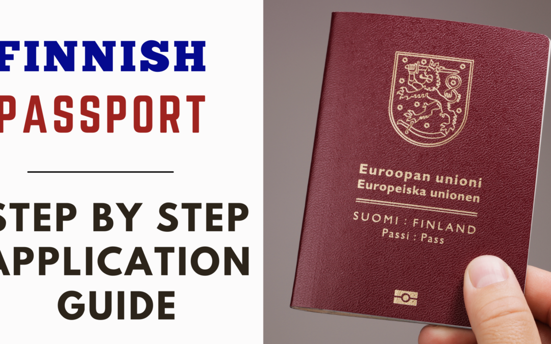 How To Apply for Finnish Passport: Step by Step Guide and Useful Links